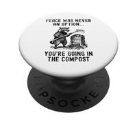 La pace non è mai stata un'opzione compost da giardinaggio per procioni divertente PopSockets PopGrip Adesivo
