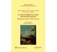 La pace perpetua del buon selvaggio. Illuminismo politico e diritto naturale