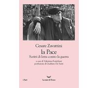 La pace. Scritti di lotta contro la guerra