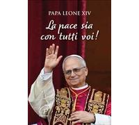 La pace sia con tutti voi!
