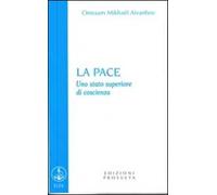La pace. Uno stato superiore di coscienza