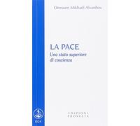 La pace. Uno stato superiore di coscienza
