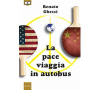 La pace viaggia in autobus - Ghezzi Renato