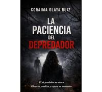 LA PACIENCIA DEL DEPREDADOR