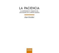La paciencia: El sorprendente fermento del cristianismo en el Imperio romano: 156