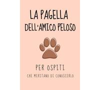 La Pagella dell'Amico peloso per ospiti: fai giudicare agli ospiti la loro esperienza con il tuo animale