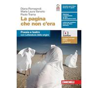La pagina che non c'era. Poesia e teatro con Letteratura delle origini. Per le Scuole superiori. Con e-book. Con espansione online