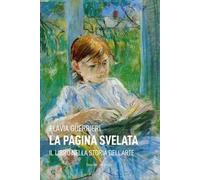La pagina svelata. Il libro nella storia dell'arte