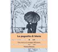 La pagnotta di Maria di Victoria Diaconu, 2020, Youcanprint