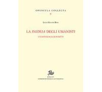 La paideia degli umanisti. Un'antologia di scritti
