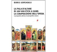 La pala d'altare di Jan Van Eyck a Gand