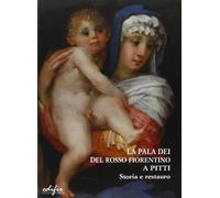 La "Pala Dei" del Rosso Fiorentino a Pitti. Storia e restauro - [Edifir]