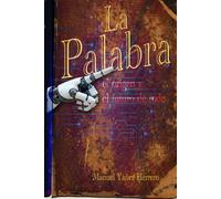 La Palabra: El Origen y el Futuro de Todo