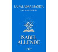 La palabra mágica: una vida escrita