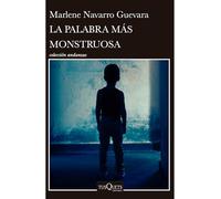La palabra más monstruosa/ The Most Monstrous Word