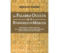La Palabra Oculta en el Evangelio de Marcos