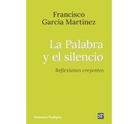 La Palabra y el silencio: Reflexiones creyentes: 326