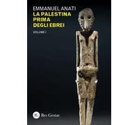 La Palestina prima degli ebrei. Vol. 1 - 2025 - Res Gestae