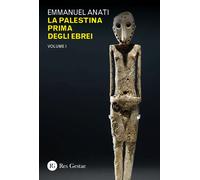 Libri Emmanuel Anati - La Palestina Prima Degli Ebrei #01