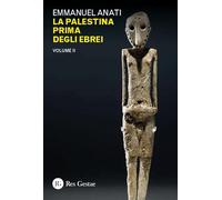 Libri Emmanuel Anati - La Palestina Prima Degli Ebrei #02