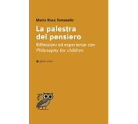 La palestra del pensiero. Riflessioni ed esperienze con Philosophy for children
