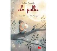 La palla. Ediz. a colori