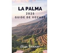 LA PALMA 2025 GUIDE DE VOYAGE: Des plages de sable noir aux vues sur les nuages