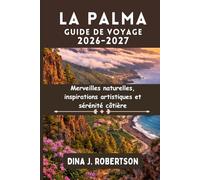 La Palma Guide de voyage 2026-2027
