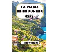 LA PALMA REISE FÜHRER 2026: Vulkanpfade, Atlantikküsten und authentisches Inselleben