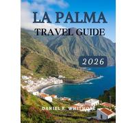 La Palma Travel Guide 2026