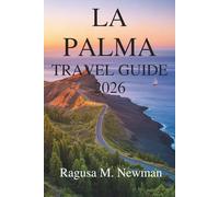 LA PALMA TRAVEL GUIDE 2026: Island Life and Local Adventures in Spain’s Canary Islands