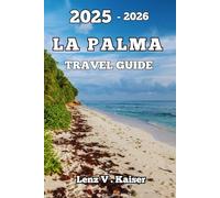 LA PALMA TRAVEL GUIDE: How to Explore the Hidden Gems, Scenic Trails, and Authentic Island Life