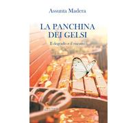 La panchina dei gelsi. Il degrado e il riscatto