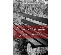 La panchina della guerra fredda