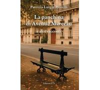 La panchina di Avenue Marceau e altri racconti