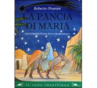 La pancia di Maria. Ediz. a colori