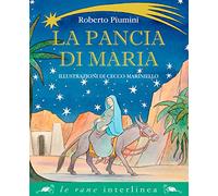 La pancia di Maria. Ediz. a colori