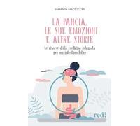 La pancia, le sue emozioni e altre storie. Le risorse della medicina integrata per un intestino felice
