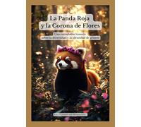 La Panda Roja y la Corona de Flores: Una entrañable historia sobre la diversidad y la identidad de género