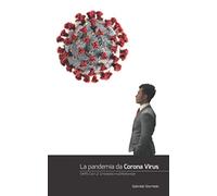La pandemia da CoronaVirus: SARS-CoV-2: Un analisi multifattoriale