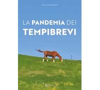 La pandemia dei tempi brevi