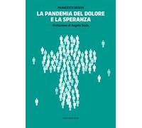 La pandemia del dolore e la speranza