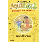 LA PANDILLA ARQUEOLÓGICA. MISIÓN EN EGIPTO