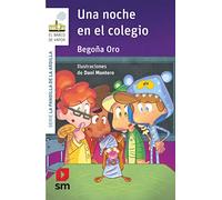 La pandilla de la ardilla 17. Una noche en el colegio