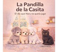 La Pandilla de La Casita: El día que Haru no quería jugar