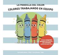 La Pandilla del Color: Colores Trabajando en Equipo