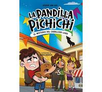 La Pandilla Pichichi 6 - El misterio del caballero-lobo