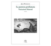 La pantera profumata. Variazioni Nimrod. Poesie