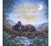 La Pantera que quería ser un Tigre: (Las emociones de Julio - La autoestima)