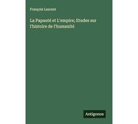 La Papauté et L'empire; Etudes sur l'histoire de l'humanité